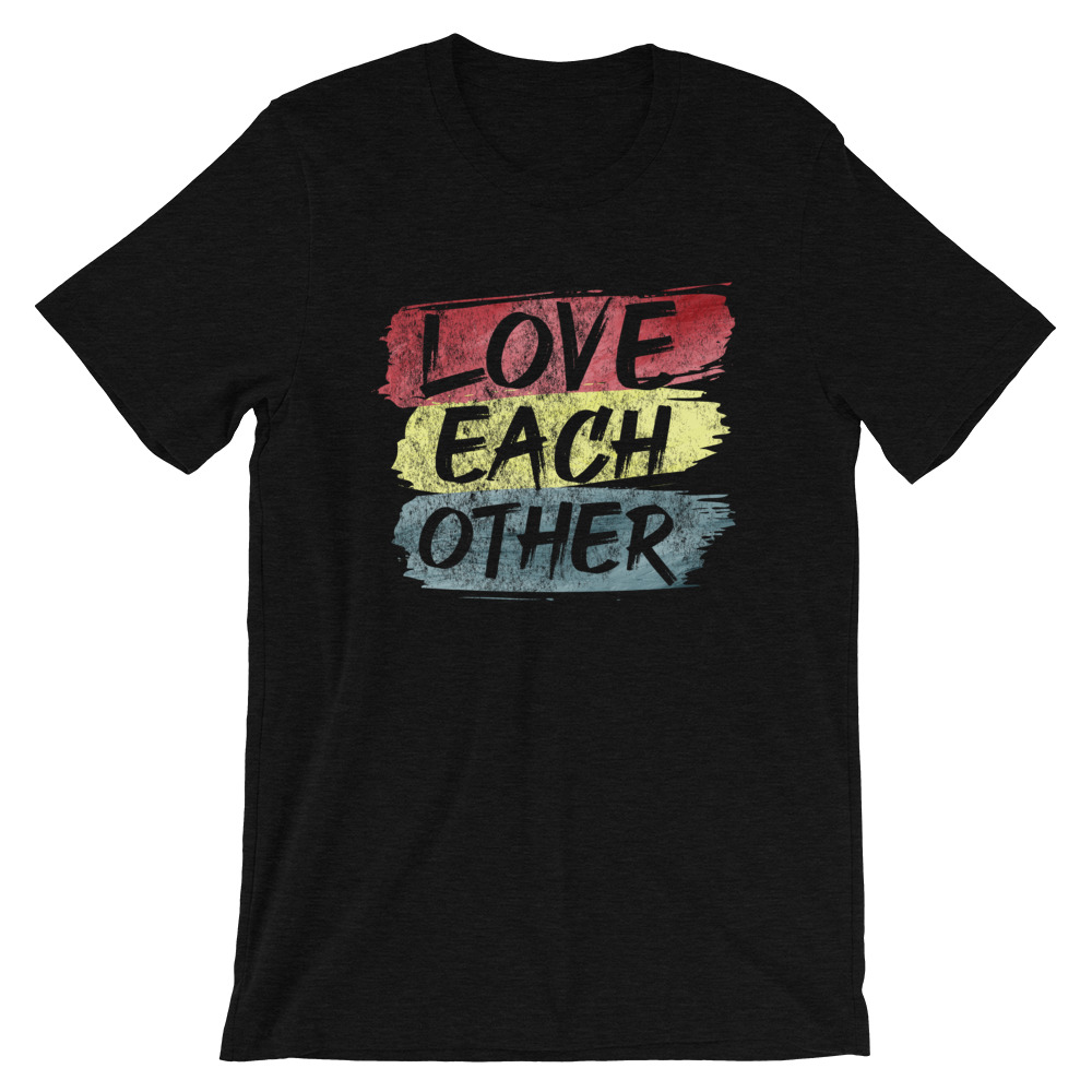 Love Each Other - Short-Sleeve Unisex T-Shirt - Image 2
