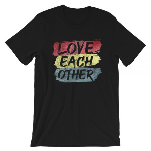 Love Each Other - Short-Sleeve Unisex T-Shirt