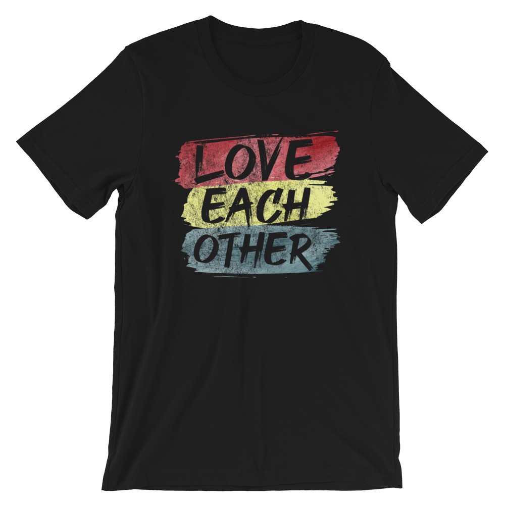 Love Each Other - Short-Sleeve Unisex T-Shirt
