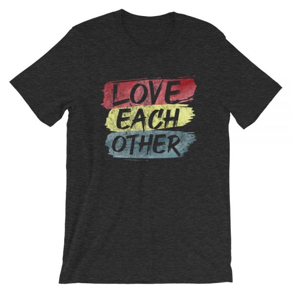 Love Each Other - Short-Sleeve Unisex T-Shirt - Image 3